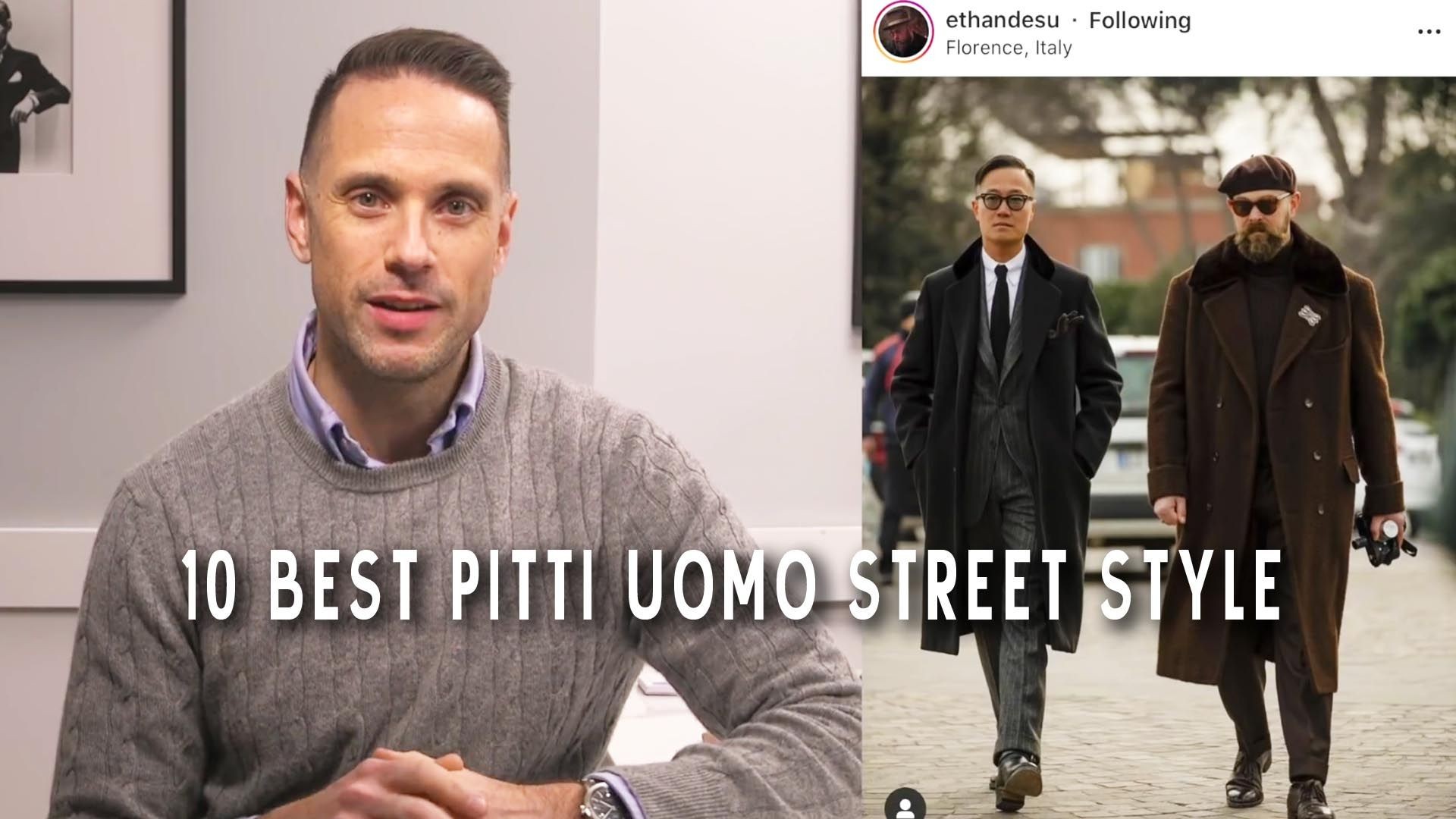10 Best Pitti Uomo Street Style | Fashion Trends Men