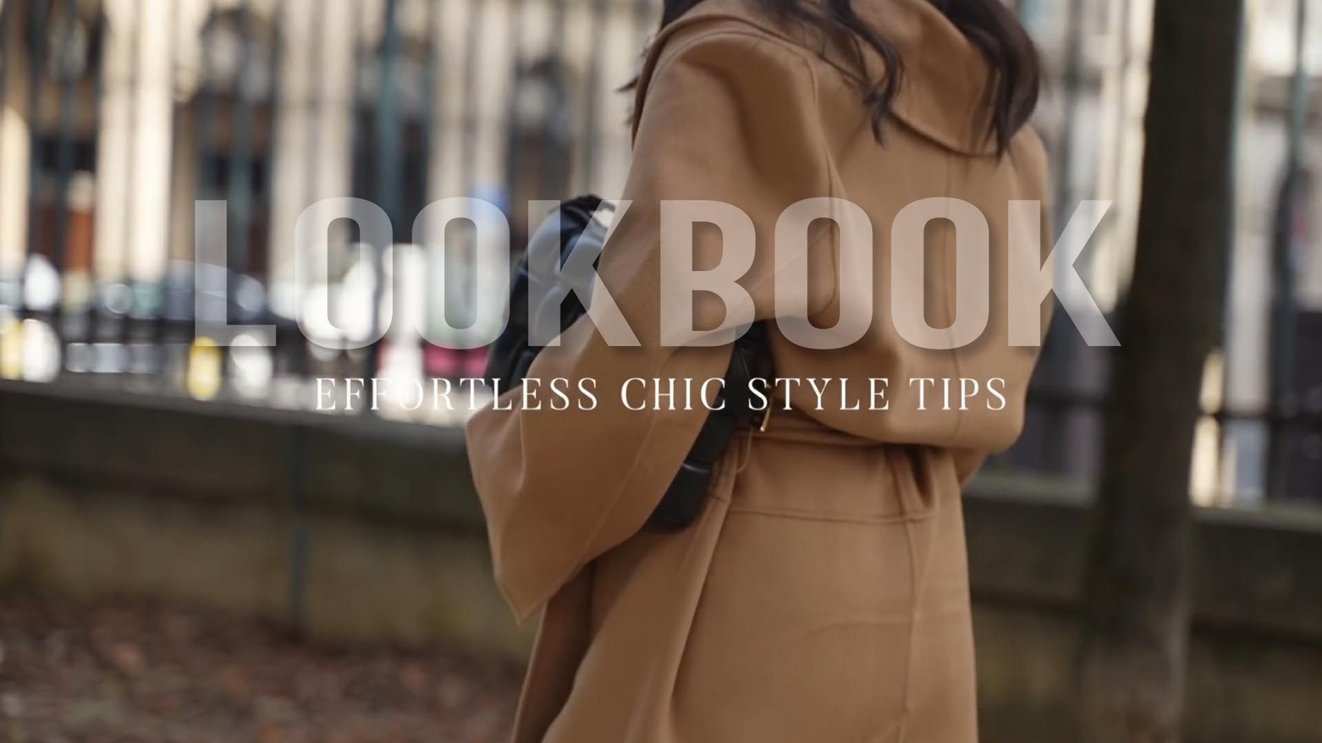 HOW TO DRESS EFFORTLESSLY CHIC | LOOKBOOK